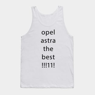 opel astra the best!!!!! Tank Top